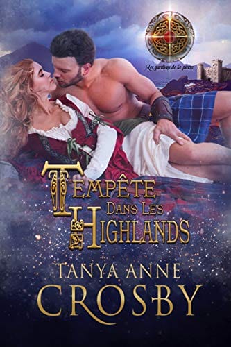 Tempête Dans Les Highlands (Les gardiens de la pierre t. 3) (French Edition)