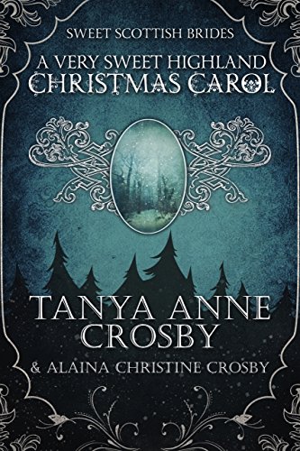 A Very Sweet Highland Christmas Carol (Sweet Scottish Brides Book 6)